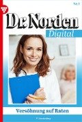 Dr. Norden Digital 1 - Arztroman - Patricia Vandenberg