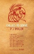 Called to Serve - P. J. Taylor