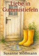 Cover-Bild zum Titel 'Liebe in Gummistiefeln' von 'Susanne Möllmann'