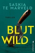 Cover-Bild zum Titel 'Blutwild' von 'Saskia te Marveld'
