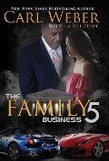 The Family Business 5: A Family Business Novel - Carl Weber, La Jill Hunt