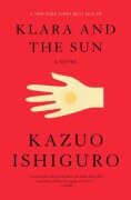 Cover-Bild zum Titel 'Klara and the Sun: A GMA Book Club Pick' von 'Kazuo Ishiguro'