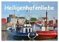 Heiligenhafenliebe (Wandkalender 2024 DIN A2 quer), CALVENDO Monatskalender - Renate Grobelny