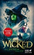 Cover-Bild zum Titel 'Wicked - Die Hexen von Oz' von 'Gregory Maguire'