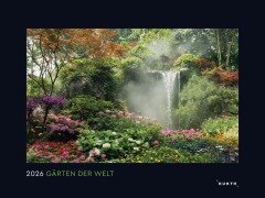Die schönsten Gärten der Welt - KUNTH Wandkalender 2026 - 