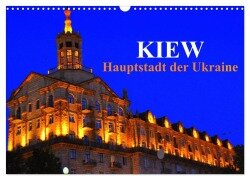 Kiew - Hauptstadt der Ukraine (Wandkalender 2026 DIN A3 quer), CALVENDO Monatskalender - Pia Thauwald