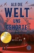 Cover-Bild zum Titel 'Als die Welt uns gehörte' von 'Liz Kessler'