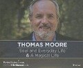 Soul and Everyday Life & a Magical Life - Thomas Moore