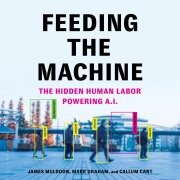 Cover-Bild zum Titel 'Feeding the Machine' von 'Callum Cant, Mark Graham, James Muldoon'