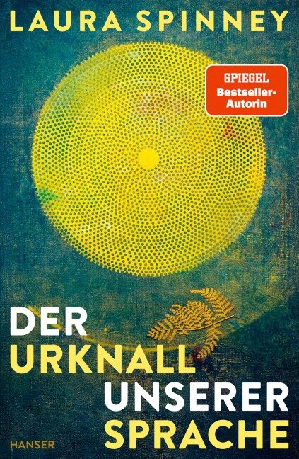 Der Urknall unserer Sprache - Laura Spinney
