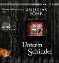 Cover-Bild zum Titel 'Unterm Schinder' von 'Andreas Föhr'