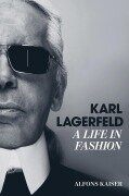 Cover-Bild zum Titel 'Karl Lagerfeld' von 'Alfons Kaiser'