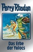 Perry Rhodan 71: Das Erbe der Yulocs (Silberband) - Clark Darlton, H. G. Ewers, H. G. Francis, Hans Kneifel, William Voltz