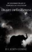 Heart of Darkness: A Joseph Conrad Trilogy - Joseph Conrad
