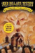 Cover-Bild zum Titel 'The House with a Clock in Its Walls' von 'John Bellairs'