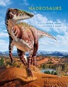 Cover-Bild zum Titel 'Hadrosaurs' von 'David A Eberth, Michael J Benton'