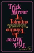 Cover-Bild zum Titel 'Trick Mirror' von 'Jia Tolentino'