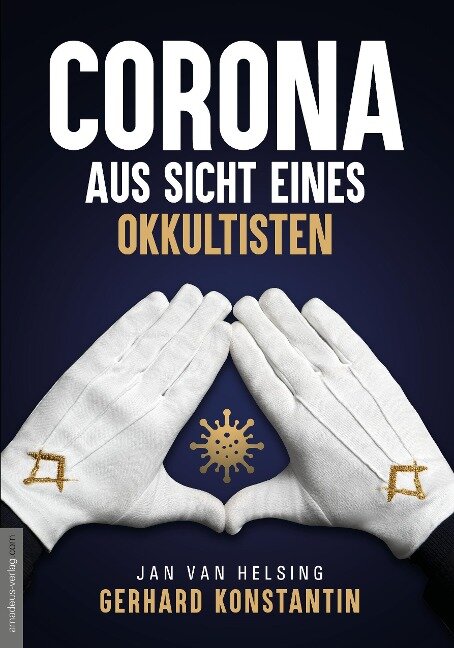 Corona aus Sicht eines Okkultisten - Gerhard Konstantin, Jan van Helsing