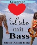 Leseprobe: Liebe mit Bass - Stella-Anien Holz