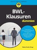BWL-Klausuren für Dummies - Alexander Deseniss, Michael Griga, Raymund Krauleidis, Thomas Lauer, Peter Pautsch