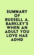 Summary of Russell A. Barkley's When an Adult You Love Has ADHD - IRB Media