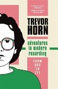 Adventures in Modern Recording - Trevor Horn