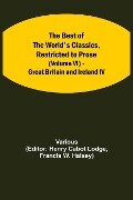 The Best of the World's Classics, Restricted to Prose (Volume VI) - Great Britain and Ireland IV - Various