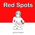 Red Spots: A story for when periods start - Fiona Mcdonald