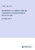 Das Käthchen von Heilbronn: Oder, die Feuerprobe; Ein großes historisches Ritterschauspiel - Heinrich Von Kleist