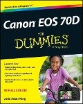 Canon EOS 70D For Dummies - Julie Adair King