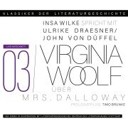 Ein Gespräch über Virginia Woolf - Mrs. Dalloway - Timo Brunke, Ulrike Draesner, John von Düffel, Insa Wilke
