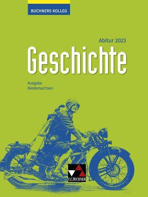Buchners Kolleg Geschichte Niedersachsen Abitur 2023 Lehrbuch - Thomas Ahbe, Markus Reinbold, Reiner Schell, Stefanie Witt, Hartmann Wunderer