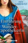 Cover-Bild zum Titel 'Die Entführung der Wanderapothekerin' von 'Iny Lorentz'