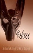 Balance in Chaos - Maria Delynn, Lilith K. Duat