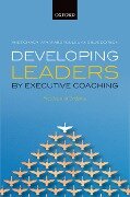 Developing Leaders by Executive Coaching - Andromachi Athanasopoulou, Sue Dopson