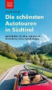 Die schönsten Autotouren in Südtirol - Oswald Stimpfl