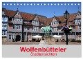 Wolfenbütteler Stadtansichten (Tischkalender 2024 DIN A5 quer), CALVENDO Monatskalender - Eckhard K. Schulz