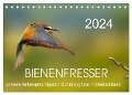 Bienenfresser, unsere farbenprächtigsten Sommergäste in Deutschland (Tischkalender 2024 DIN A5 quer), CALVENDO Monatskalender - Thomas Will