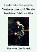 Cover-Bild zum Titel 'Verbrechen und Strafe (Großdruck)' von 'Fjodor M. Dostojewski'