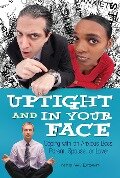 Uptight and In Your Face - Nina W. Brown
