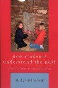 Cover-Bild zum Titel 'How Students Understand the Past' von 'M. Elaine Davis'