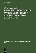 Parzifal von Claus Wisse und Philipp Colin (1331-1336) - Claus, Philipp Colin