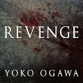 Revenge: Eleven Dark Tales - Yoko Ogawa