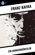 Cover-Bild zum Titel 'Ein Hungerkünstler' von 'Franz Kafka'