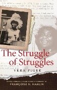 Struggle of Struggles - Vera Pigee
