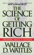 The Science of Getting Rich (Original Classic Edition) - Wallace D Wattles, Mitch Horowitz
