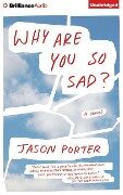 Why Are You So Sad? - Jason Porter