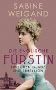 Cover-Bild zum Titel 'Die englische Fürstin' von 'Sabine Weigand'