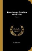 Forschungen Zur Alten Geschichte; Volume 1 - Eduard Meyer