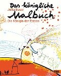 Das königliche Malbuch - Jutta Bauer